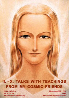 II. TALKS WITH TEACHINGS FROM MY COSMIC FRIENDS