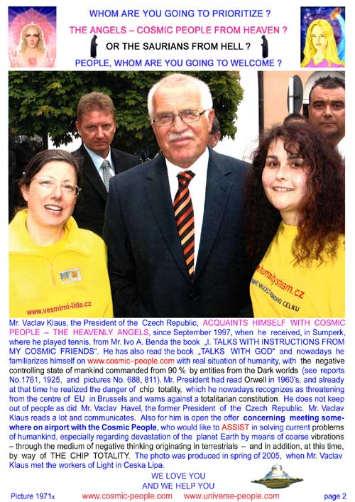 Vaclav Klaus acquaints himself with the Cosmic people
